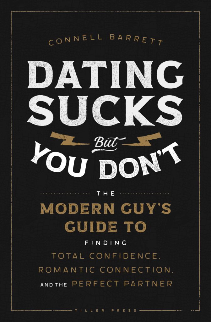 dating books for men - dating sucks but you don't: the modern guy's guide to finding total confidence, romantic connection and the perfect partner