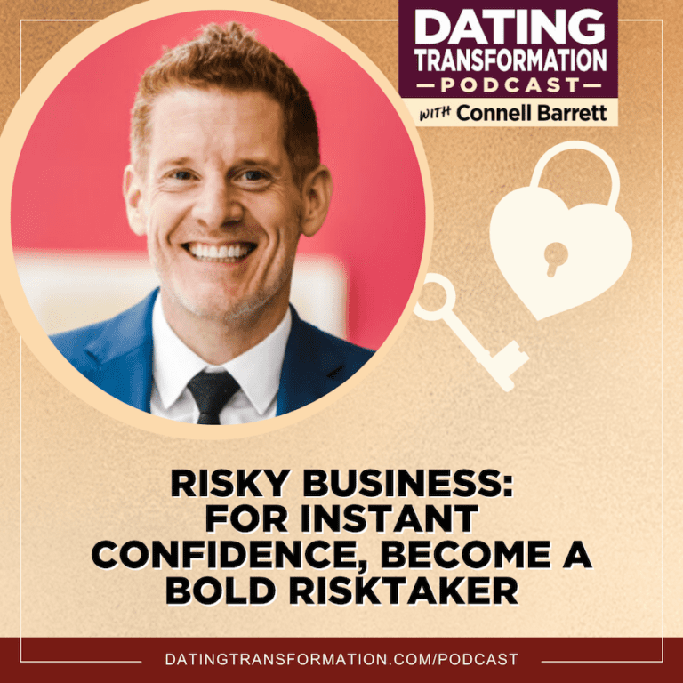 Risk-Taking in Dating and Love: For Instant Confidence, Become a Bold Risktaker