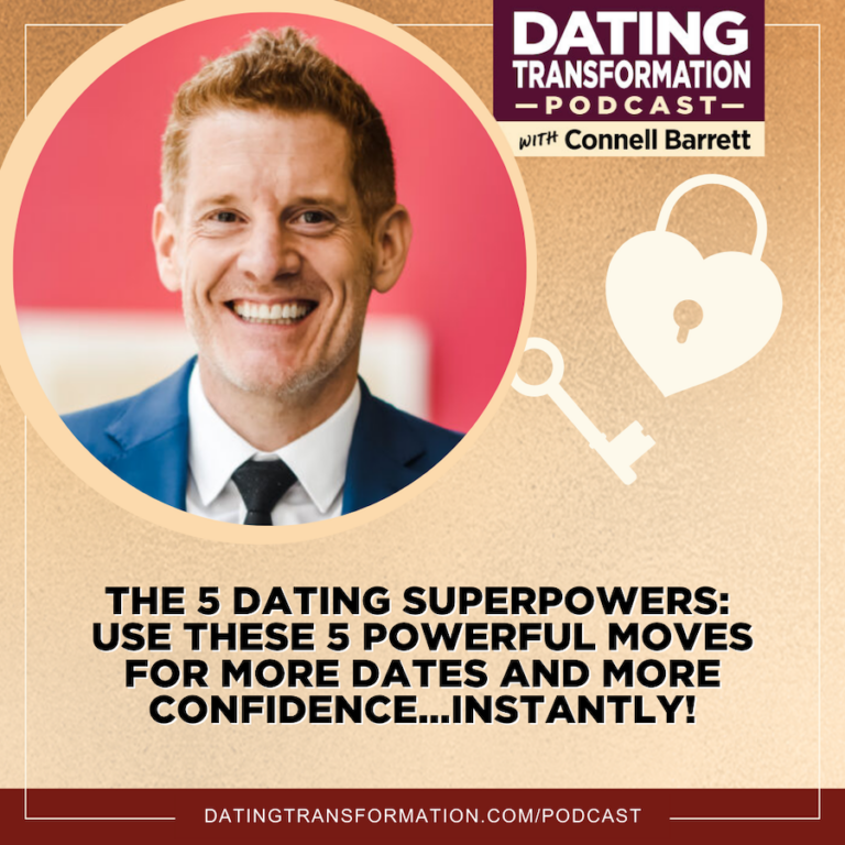 The 5 Dating Superpowers: Use these 5 powerful moves for more dates and more confidence…instantly!