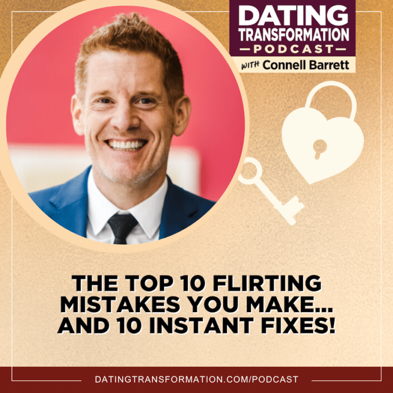 The Top 10 Flirting Mistakes You Make… and 10 Instant Fixes!
