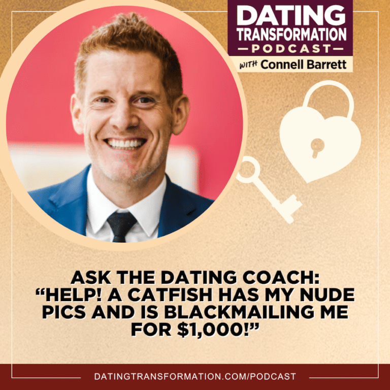 Ask the Dating Coach: “HELP! A Catfish Has My Nude Pics and is Blackmailing me for $1,000!”