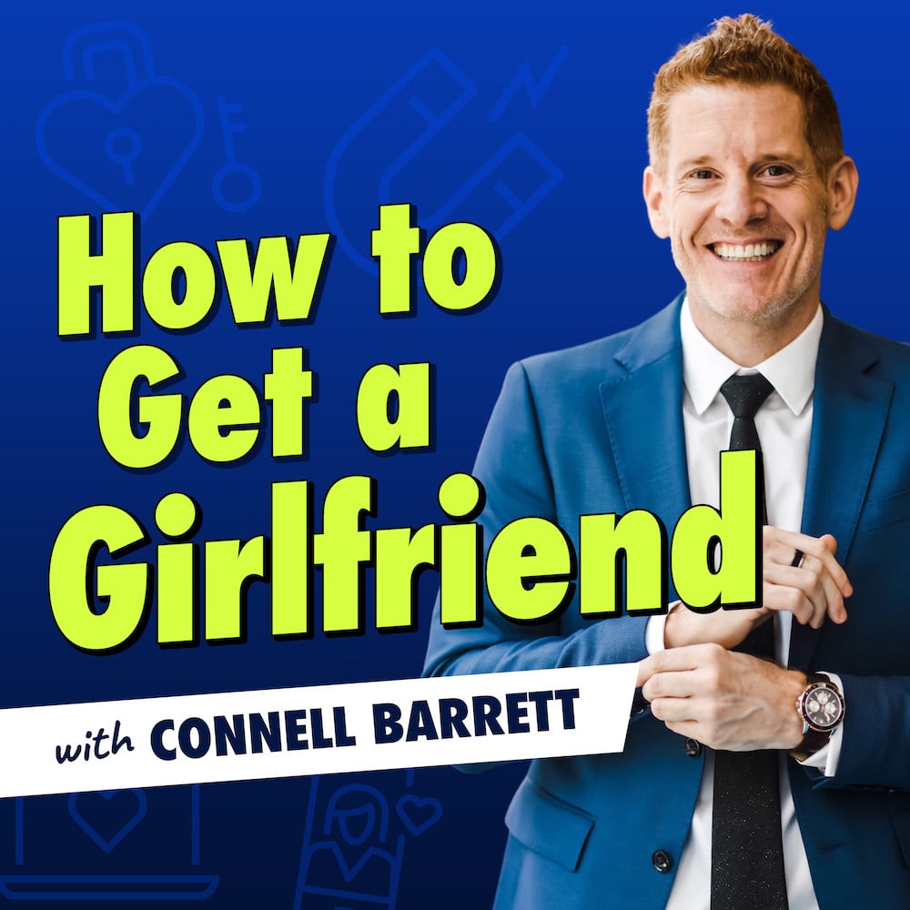 how to get a girlfriend podcast