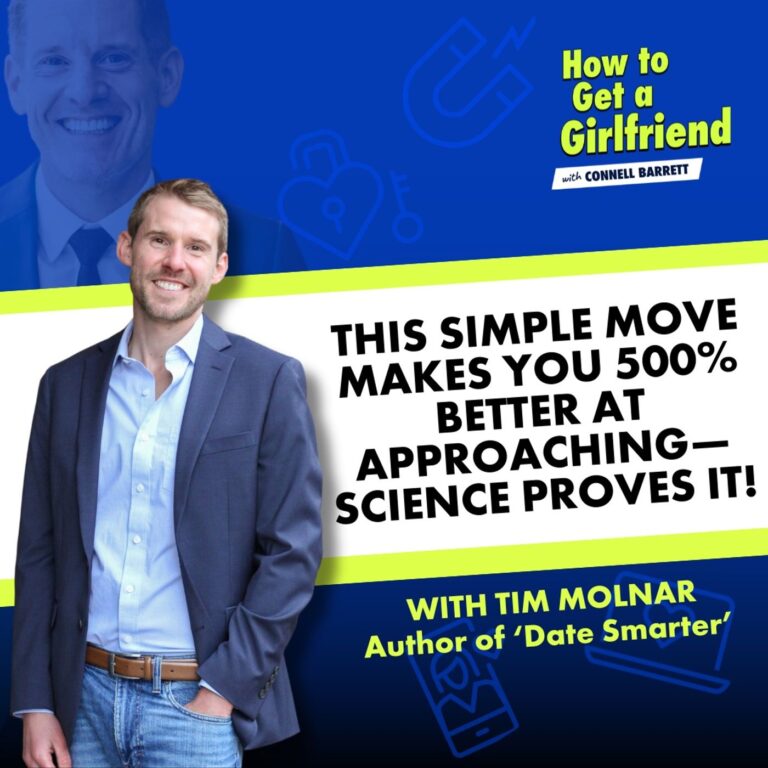 This Simple Move Makes You 500% Better at Approaching—Science Proves It! (Featuring ‘Date Smarter’ Author Tim Molnar)